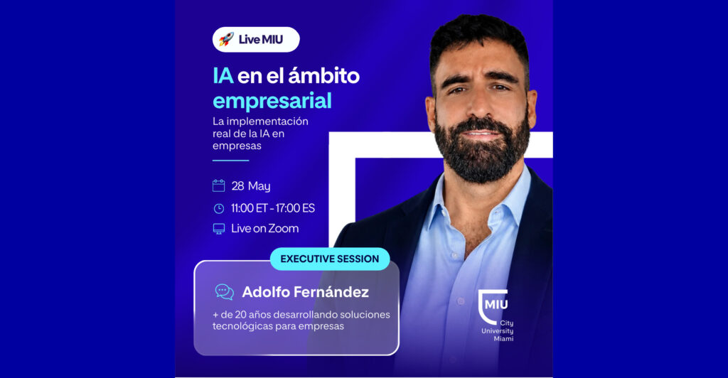 Adolfo Fernández, CEO de The OMS, impartirá un webinar en MIU City University Miami sobre cómo implantar IA en empresas